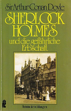 Sherlock Holmes und die gefährliche Erbschaft