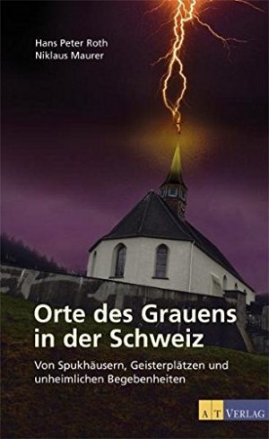 Orte des Grauens in der Schweiz
