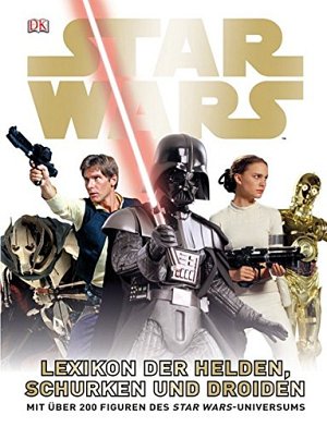 Star Wars™ Lexikon der Helden, Schurken und Droiden