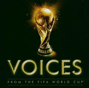 Voices from the Fifa World Cup [CD]