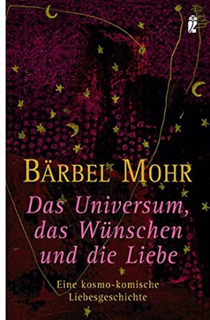 Das Universum, das Wünschen und die Liebe