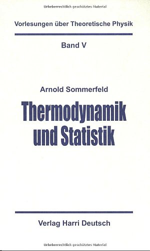 Vorlesungen über Theoretische Physik - Bd. 5 - Thermodynamik und...