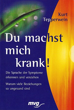 Du machst mich krank!