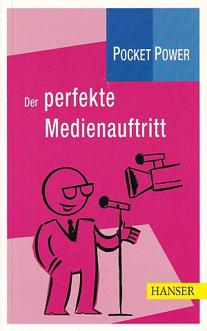 Der perfekte Medienauftritt