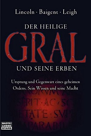 Der Heilige Gral und seine Erben