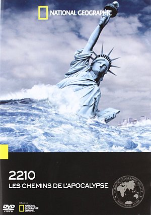 National Geographic - 2210: Les chemins de l'apocalypse [DVD]