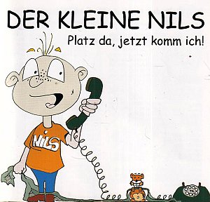 Der kleine Nils - Platz da, jetzt komm ich!