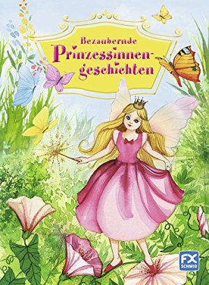 Bezaubernde Prinzessinnengeschichten