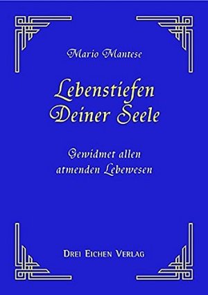 Lebenstiefen Deiner Seele
