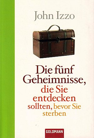 Die fünf Geheimnisse, die Sie entdecken sollten, bevor Sie sterben