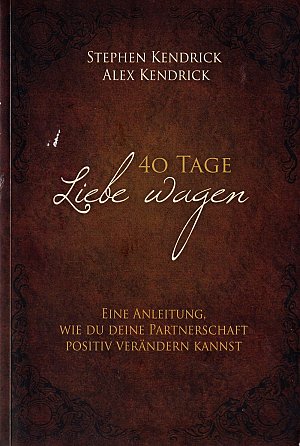 40 Tage Liebe wagen