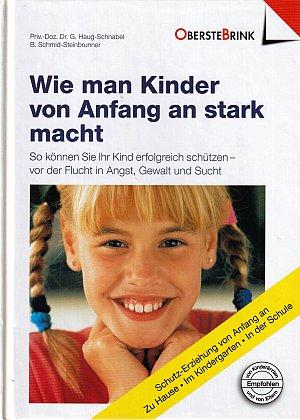 Wie man Kinder von Anfang an stark macht