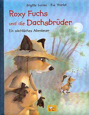 Roxy Fuchs und die Dachsbrüder