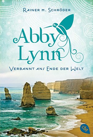 Verbannt ans Ende der Welt - Abby Lynn 1