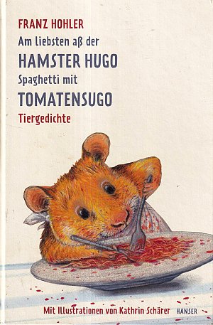 Am liebsten ass der Hamster Hugo Spaghetti mit Tomatensugo