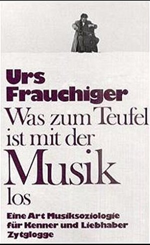 Was zum Teufel ist mit der Musik los: Eine Art...
