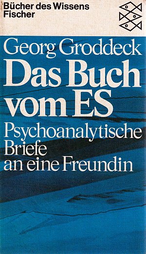 Das Buch vom Es: Psychoanalytische Schriften an eine Freundin