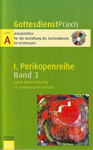 Perikopenreihe I -  Christi Himmelfahrt bis 13. Sonntag nach Trinitatis