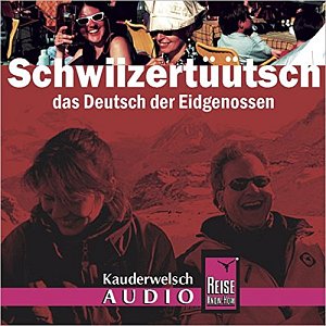 Schwiizertüütsch - das Deutsch der Eidgenossen