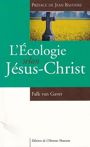 L'Ecologie selon Jésus-Christ