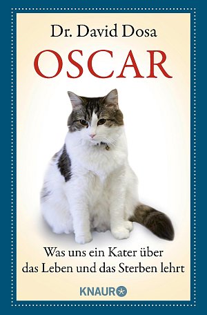 Oscar: Was uns ein Kater über das Leben und das...
