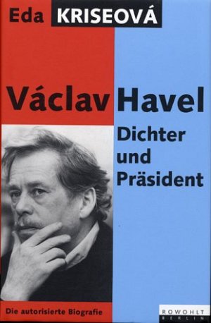 Václav Havel. Dichter und Präsident