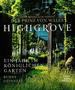 Highgrove - Ein Jahr im königlichen Garten