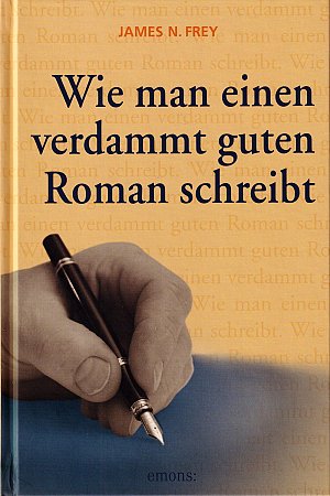 Wie man einen verdammt guten Roman schreibt