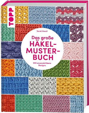 Das grosse Häkelmuster-Buch