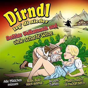 Dirndl leg' di nieder [CD]