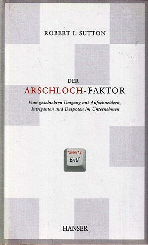 Der Arschloch-Faktor