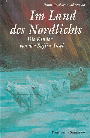 Im Land des Nordlichts - Die Kinder von der Baffin-Insel