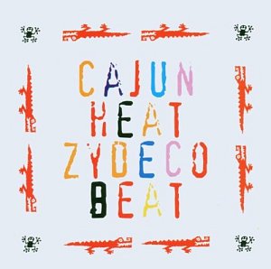Cajun Heat Zydeco Beat [CD]