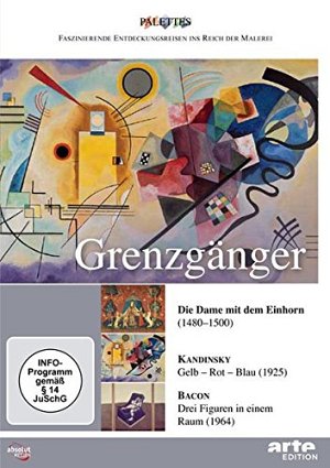 Grenzgänger: Die Dame mit dem Einhorn/Kandinsky/Bacon [DVD]
