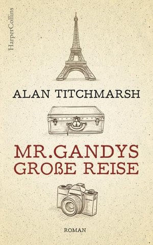 Mr. Gandys grosse Reise: Roman