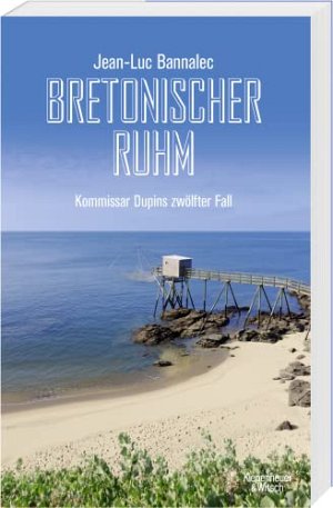 Bretonischer Ruhm - Kommissar Dupins zwölfter Fall