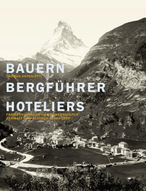 Bauern - Bergführer - Hoteliers