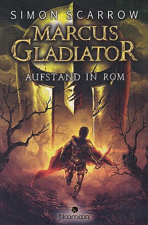 Marcus Gladiator - Aufstand in Rom