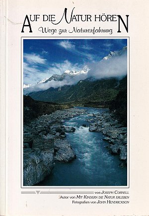 Auf die Natur hören - Wege zur Naturerfahrung