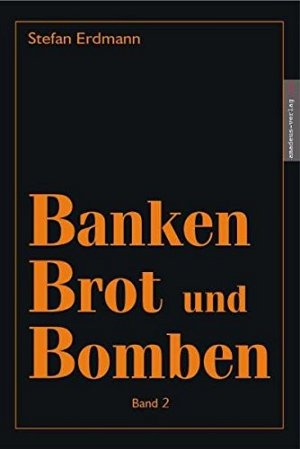 Banken, Brot und Bomben - Band 2