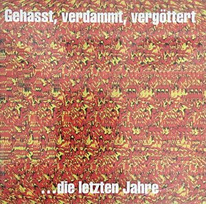 Gehasst, verdammt, vergöttert [CD]