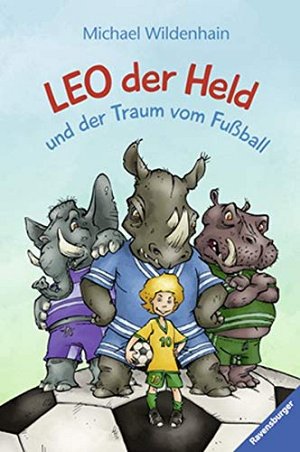 Leo der Held und der Traum vom Fussball