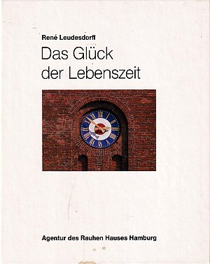 Das Glück der Lebenszeit - Meine Zeit in Gottes Händen