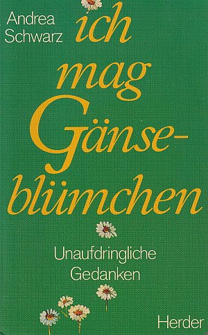 Ich mag Gänseblümchen