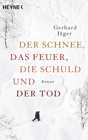 Der Schnee, das Feuer, die Schuld und der Tod