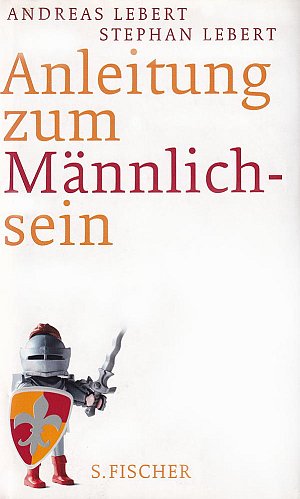 Anleitung zum Männlichsein