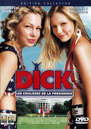 Dick, les coulisses de la présidence [DVD]