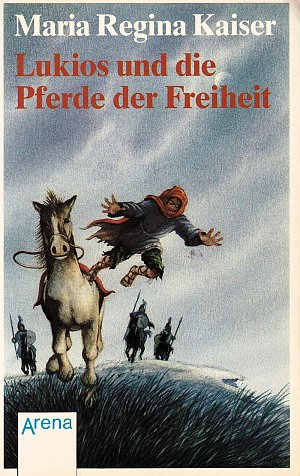 Lukios und die Pferde der Freiheit