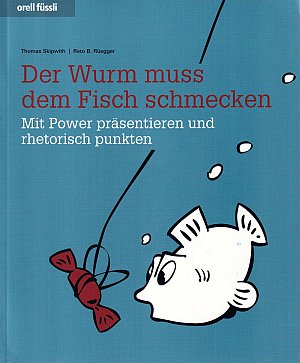 Der Wurm muss dem Fisch schmecken