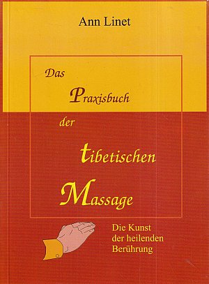 Praxisbuch der Tibetischen Massage